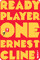 Ready Player One by Ernest Cline
